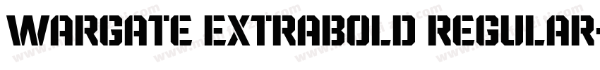 Wargate ExtraBold Regular字体转换